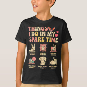 Funny Things I Do In My Spare Time Bunny Rabbit Gi T-Shirt