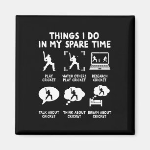Funny Things I Do In My Spare Time Cricket Player Magnet