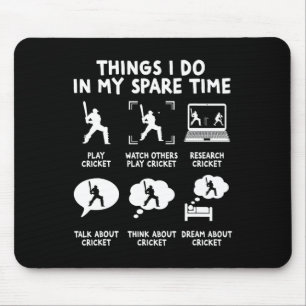 Funny Things I Do In My Spare Time Cricket Player Mouse Pad