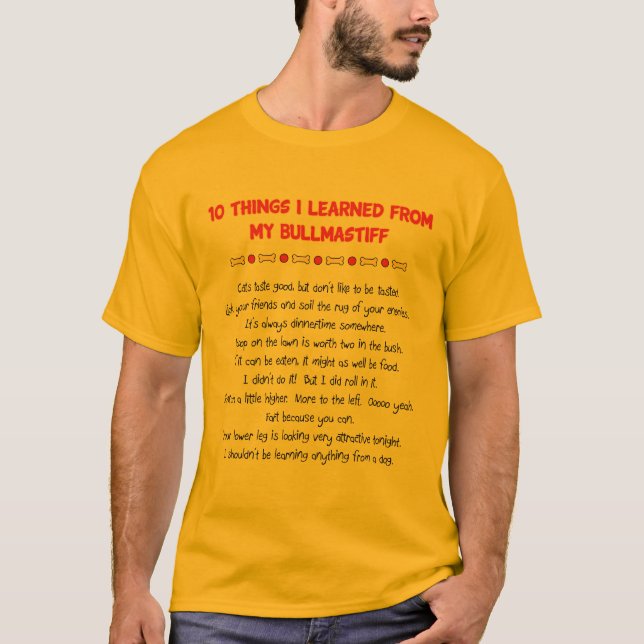 Funny Things I Learned From My Bullmastiff T-Shirt (Front)