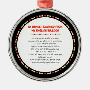 Funny Things I Learned From My English Bulldog Metal Ornament