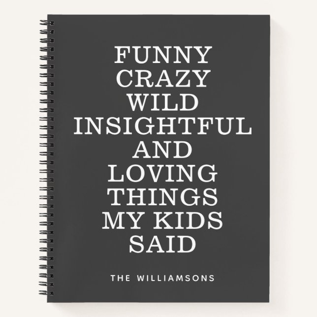 Funny Things My Kids Said Grey Personalised Memory Notebook (Front)