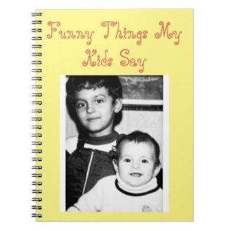 Funny Things My Kids Say  Cute Spiral Notebook