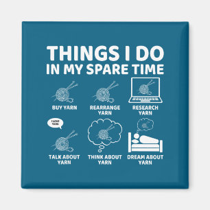 Funny Things Spare Time Crochet Crocheting Magnet