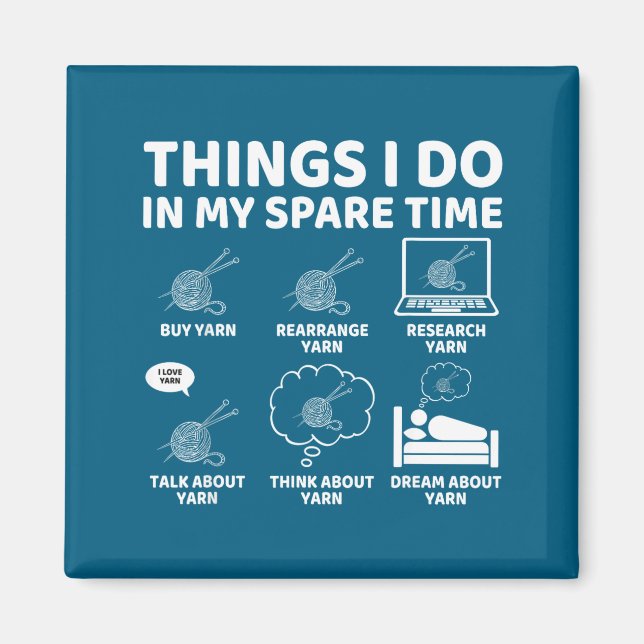 Funny Things Spare Time Crochet Crocheting Magnet (Front)