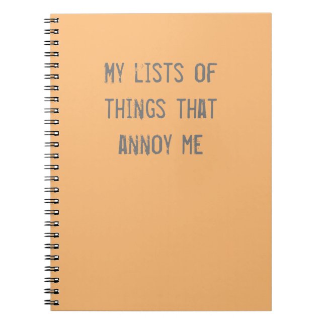 Funny "Things That Annoy Me" Orange Notebook (Front)