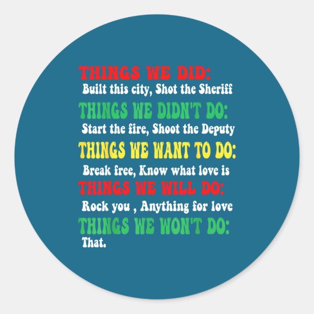 Funny Things We Did Built This City Shot The Sheri Classic Round Sticker (Front)