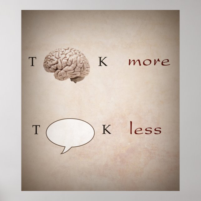 Funny Think more Talk Less Poster (Front)