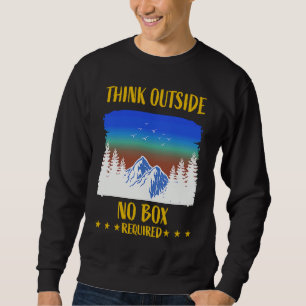 Funny Think Outside Box Outfit For Hiking Father's Sweatshirt
