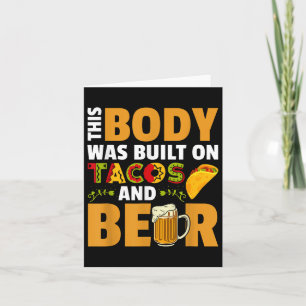 Funny This Body Was Built On Tacos And Beer Card