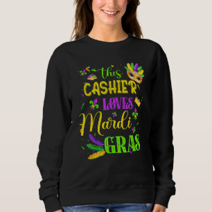 Funny This Cashier Loves Mardi Gras Festival Carni Sweatshirt