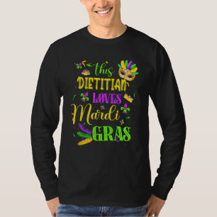 Funny This Dietician Loves Mardi Gras Festival Car T-Shirt