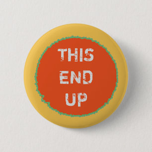Funny THIS END UP Orange Yellow 6 Cm Round Badge
