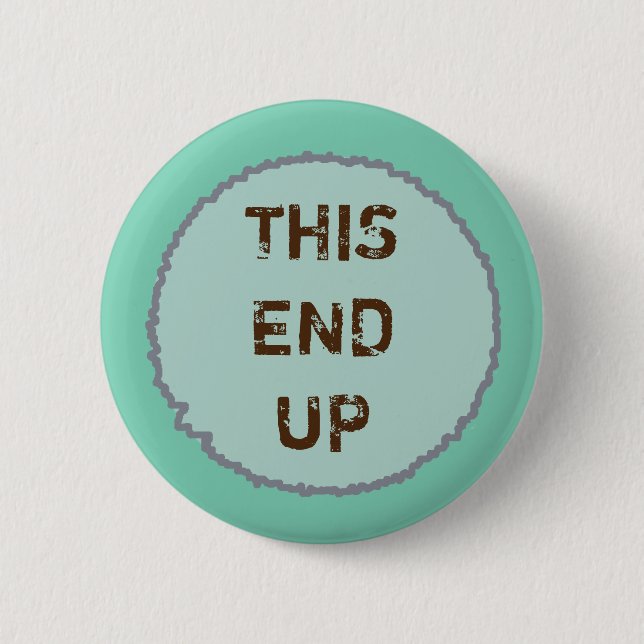 Funny THIS END UP Party 6 Cm Round Badge (Front)