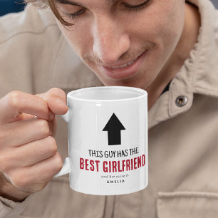 Funny 'This Guy has the Best Girlfriend Coffee Mug