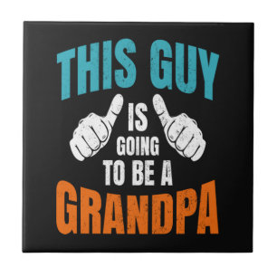 Funny This Guy Is Going To Be A Grandpa Ceramic Tile