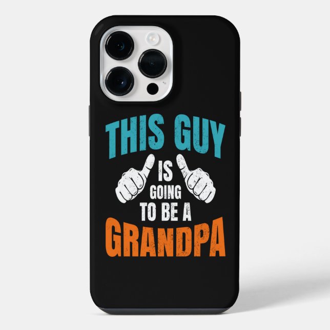 Funny This Guy Is Going To Be A Grandpa iPhone Case (Back)