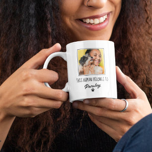 Funny This Human Belongs To Pet Photo Coffee Mug