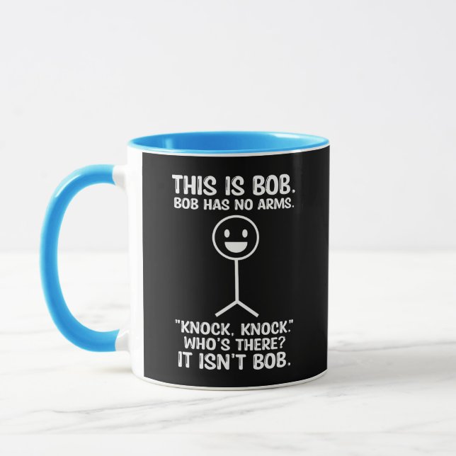 Funny This Is Bob, Bob Has No Arms Knock Knock Mug (Left)