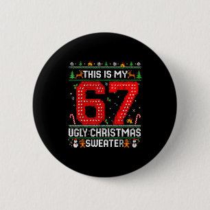 Funny This Is My 67 Ugly Christmas Sweater Xmas Ma 6 Cm Round Badge
