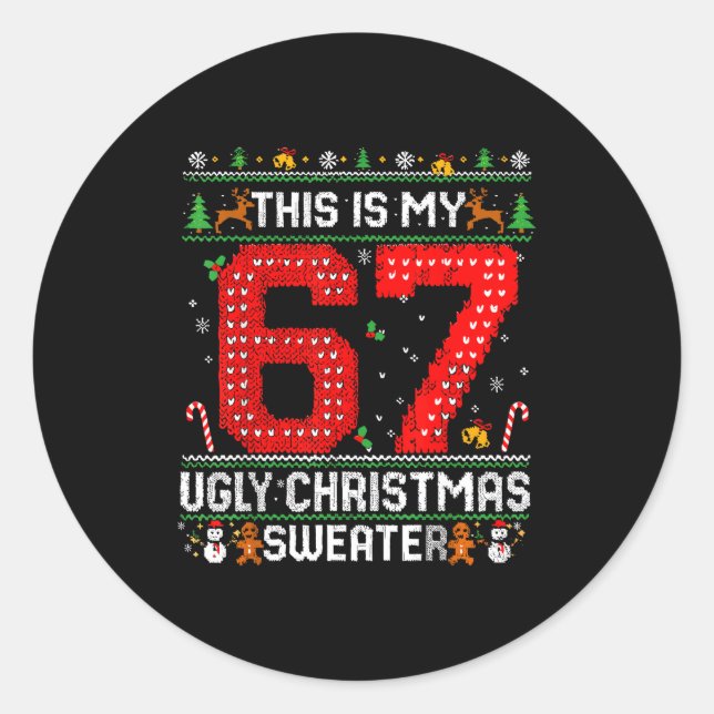 Funny This Is My 67 Ugly Christmas Sweater Xmas Ma Classic Round Sticker (Front)