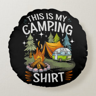 Funny This Is My Camping For Camper Round Cushion