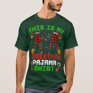 Funny This Is My Christmas Pajama Fencing Christm T-Shirt