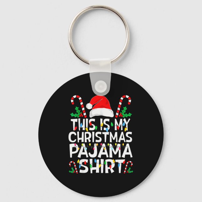 Funny This Is My Christmas Pajama Sweater For Chri Key Ring (Front)