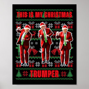 Funny This Is My Christmas Trumper Poster