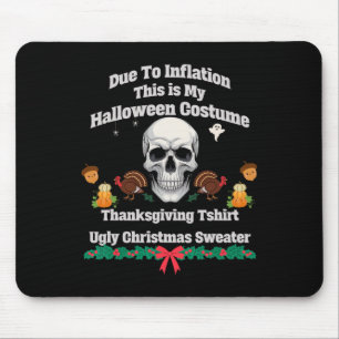 Funny This Is My Halloween Thanksgiving Christmas Mouse Pad