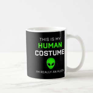 Funny This Is My Human Costume For Alien Halloween Coffee Mug