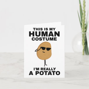 Funny This Is My Human Costume I'm Really A Potato Card