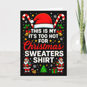 Funny This Is My It’s Too Hot For Ugly Christmas S Card