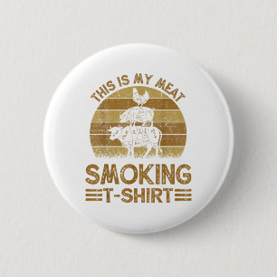 Funny This Is My Meat Smoking Mens Bbq Barbeque Da 6 Cm Round Badge