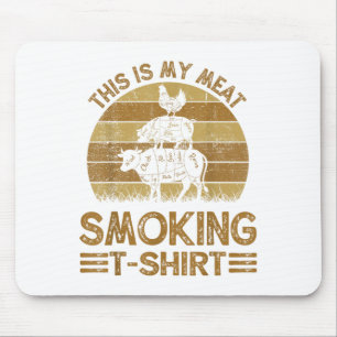 Funny This Is My Meat Smoking Mens Bbq Barbeque Da Mouse Pad