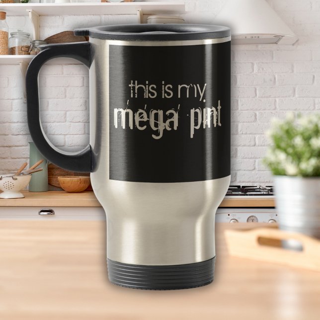 Funny This is My Mega Pint Travel Mug (Creator Uploaded)