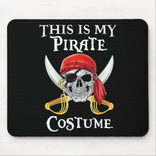 Funny This Is My Pirate Costume Halloween Costume  Mouse Pad
