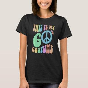 Funny THIS IS MY SIXTIES COSTUME Groovy 60's Spook T-Shirt