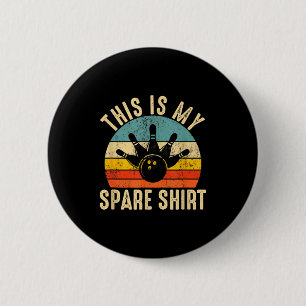 Funny This Is My Spare Shirt Bowling Alley Gutter 6 Cm Round Badge