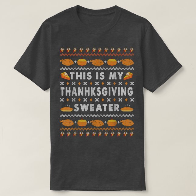 Funny This Is My Thanksgiving Sweater Ugly  (Design Front)