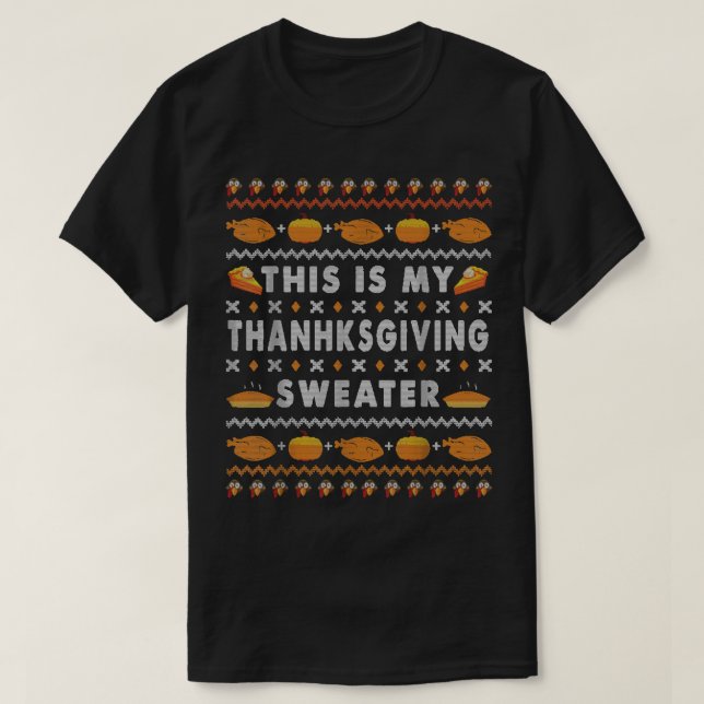 Funny This Is My Thanksgiving Sweater Ugly  (Design Front)