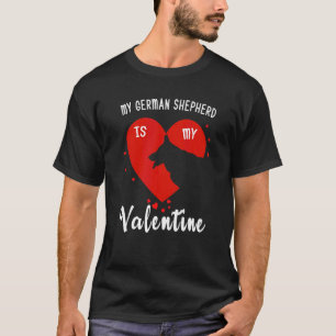 Funny This Is My Valentine Pajama German Shepherd T-Shirt