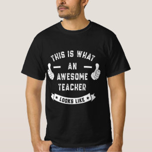 Funny This is what an awesome TEACHER looks like  T-Shirt