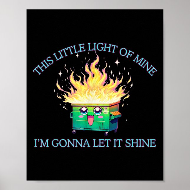 Funny This Little Light-of Mine Dumpster Fire 2025 Poster (Front)