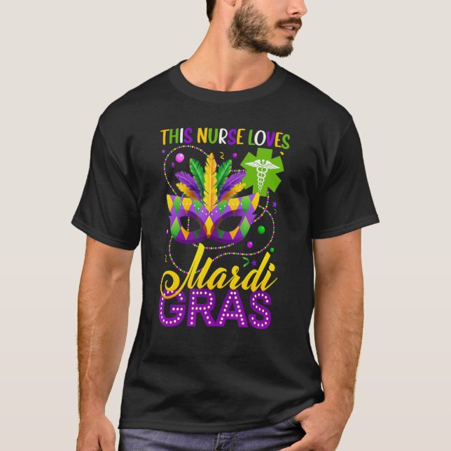 Funny This Nurse Loves Mardi Gras Nursing School O T-Shirt (Front)
