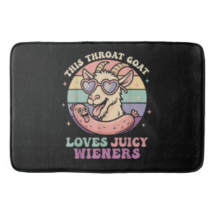 Funny This Throat Goat Loves Juicy Wieners Bath Mat