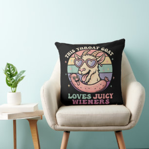 Funny This Throat Goat Loves Juicy Wieners Cushion