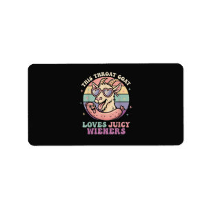 Funny This Throat Goat Loves Juicy Wieners Label