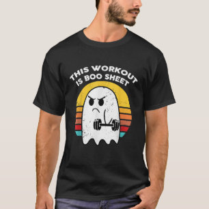 Funny This Workout Is Boo Sheet Halloween Ghost T-Shirt