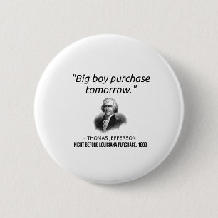 Funny Thomas Jefferson Usa History Teacher Louisia 6 Cm Round Badge